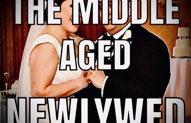 Episode #3 MIDDLE AGED NEWLYWED