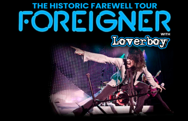 Foreigner- The Historic Farewell Tour with special guest Loverboy
