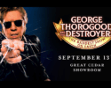 George Thorogood & the Destroyers